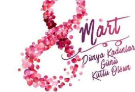 8 Mart Dünya Kadınlar Günü Kutlu Olsun…
