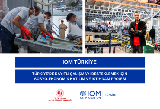 Türkiye’de Kayıtlı Çalışmayı Desteklemek için Sosyo-Ekonomik Katılım ve İstihdam Projesi