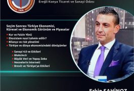 Seçim Sonrası Türkiye Ekonomisi Küresel-Ekonomik Görünüm ve Piyasalar Seminer Duyurusu