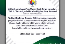 AB Yeşil Mutabakatı’nın(Green Deal)Temel Unsurları :Türk İş Dünyası için Beklentiler Bilgilendirme Semineri