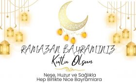 Ramazan Bayramınız Kutlu Olsun…