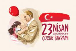 23 NİSAN ULUSAL EGEMENLİK VE ÇOCUK BAYRAMI KUTLU OLSUN…