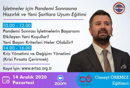 İşletmeler İçin Pandemi Sonrasında Hazırlık ve Yeni Şartlara Uyum Eğitimi