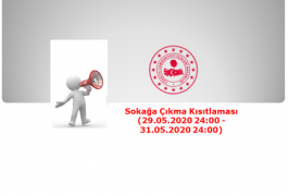 Sokağa Çıkma Kısıtlaması (29.05.2020 24:00 – 31.05.2020 24:00)