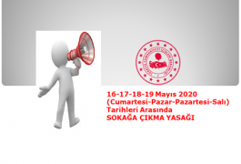 Sokağa Çıkma Kısıtlaması (15.05.2020 24:00 – 19.05.2020 24:00)